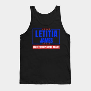 LETITIA JAMES MAKE TRUMP BROKE AGAIN Tank Top